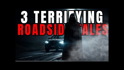 😨 3 TERRIFYING Roadside Tales