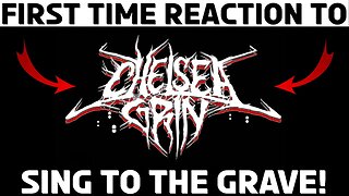 First time hearing, Chelsea Grin - Sing to the Grave..yikes