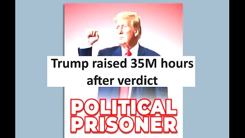 Trump raised 35M in first day of verdict 29.7% first time donors