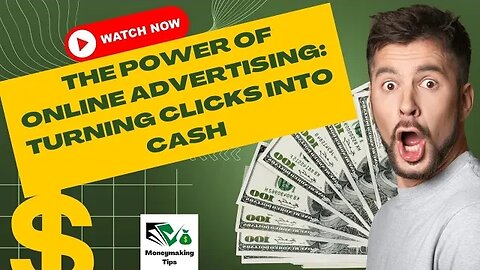 The Power of Online Advertising: Turning Clicks into Cash