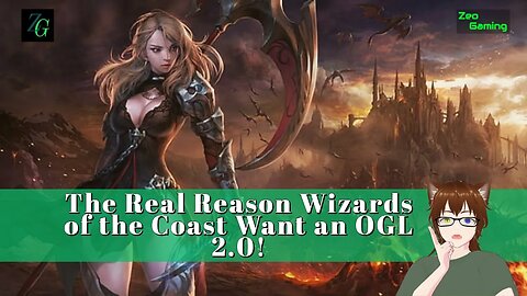 The Real Reason Wizard of the Coast want an OGL 2.0!