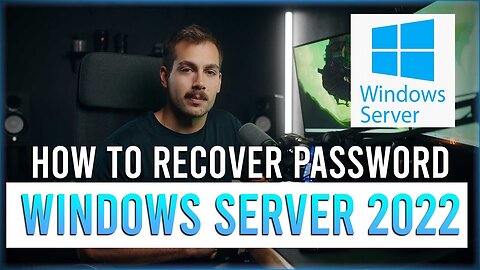 Recover Lost or Forgotten Password | Windows Server 2022