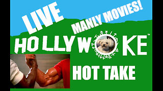 Hollywoke Hot Take Live! Sunday at 7pm! The Manly Movie List!
