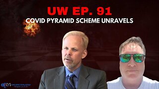 Unrestricted Warfare Ep. 91 | "Covid Pyramid Scheme Unravels" with Dr. Robert Young, Matt Hazen