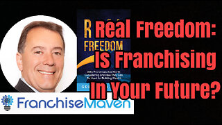 Real Freedom: A Conversation About Franchising And If It Is Right For You