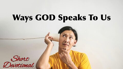 Ways GOD Speaks to Us