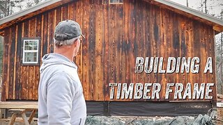 MAN BUILDS OFF GRID TIMBER FRAME WOODWORK SELF RELIANCE