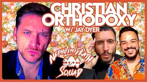 Christian Orthodoxy w Jay Dyer