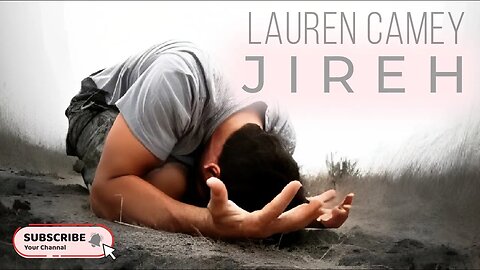 Jireh | Lauren Camey | Bethel Worship | Lyric Video