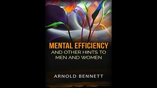 Mental Efficiency and Other Hints to Men and Women by Arnold Bennett - Audiobook