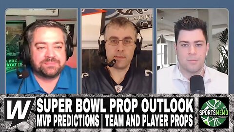 Super Bowl Prop Outlook | MVP Predictions | Team & Player Prop Picks| Prop It Up for February 10