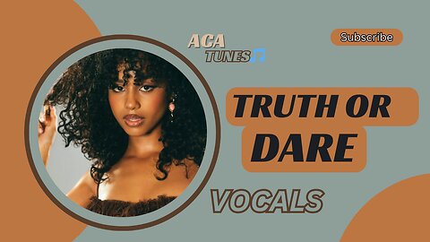 Tyla - Truth or Dare VOCALS ONLY