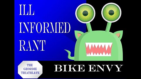 Ill Informed Rant - Bike Envy