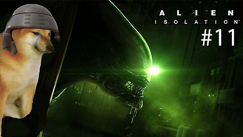 Nosey tries Alien Isolation Part 11