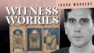 Idaho Witness Says She Saw Him - Tarot Reading