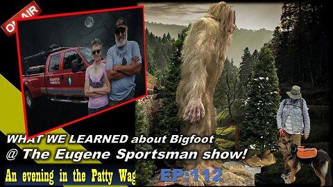 Bigfoot Reports from the Eugene Sportsman Show