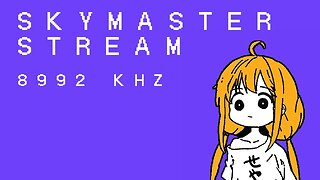 8992 kHz Late Night Stream - SKYMASTER CONTINUES