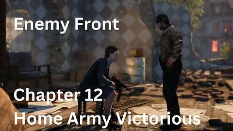 Enemy Front chapter 12 Home Army victorious Full Game No Commentary HD 4K