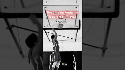 Become an Amazing Basketball Player: Learn to Dominante The Dunk