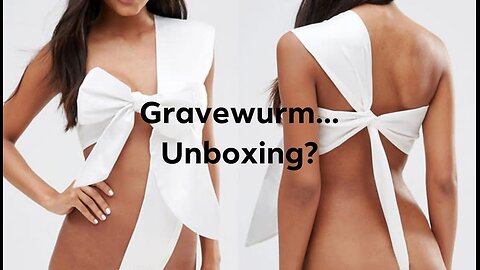 A Gravewurm Unboxing!