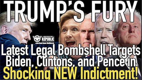 Trump's Fury! Latest Legal Bombshell Targets Biden, Clintons, and Pence in Shocking NEW Indictment!