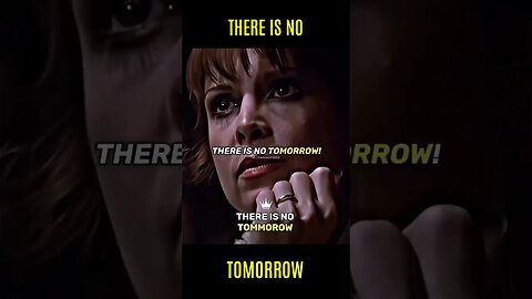 THERE IS NO TOMORROW