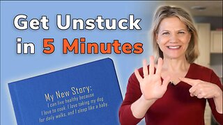 Get Unstuck in 5 Minutes - the Weight Loss Approach You Haven’t Tried