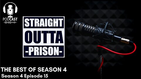 Straight Outta Prison- Season 4 - Episode 15- The Best of Season 4 🔥