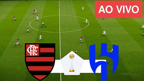 Flamengo x Al-Hilal AO VIVO COM IMAGENS ⚽ Mundial de Clubes 2023 ⚽ Jogo AO VIVO Hoje [PES 2021]