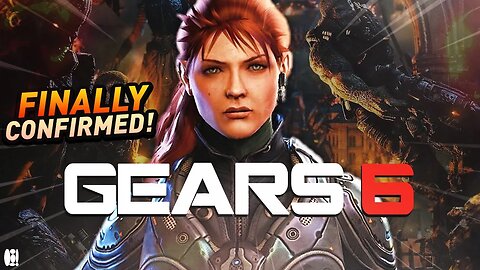 Gears 6 is FINALLY Confirmed!