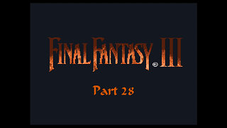 Final Fantasy 6 part 28 (SNES)