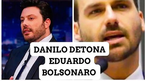 Danilo Gentili faz críticas Eduardo bolsonaro Filho de Jair Bolsonaro