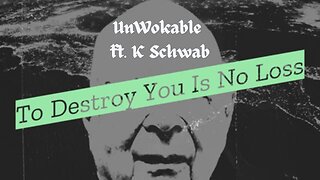 To Destroy You Is No Loss, Ft. K Schwab