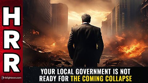 Your local government is NOT READY for the coming collapse