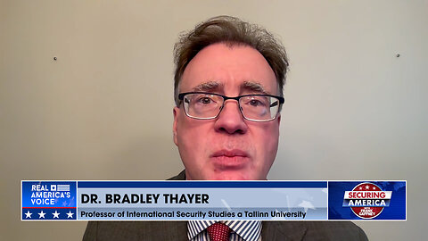 Securing America with Dr. Bradley Thayer (Part 4) | May 31, 2024
