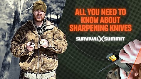EVERYTHING YOU NEED TO KNOW About Sharpening Bushcraft Knives | The Survival Summit