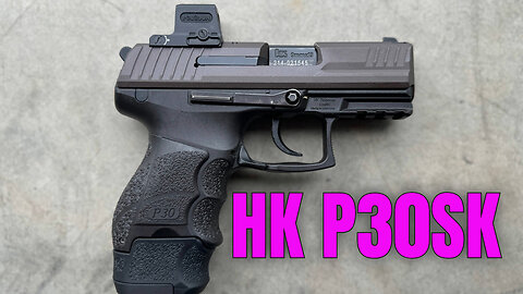 Why I don't like the HK P30SK