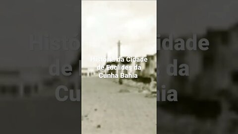 História da Cidade de Euclides da Cunha Bahia