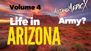 Life in Arizona Series (Vol 4) new Army Recruit advice and many more interesting people.