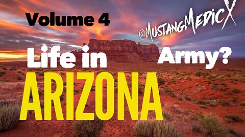 Life in Arizona Series (Vol 4) new Army Recruit advice and many more interesting people.
