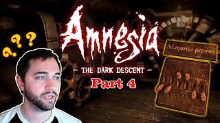 Do I LOOK Like An ELEVATOR Repairman? | Amnesia: The Dark Descent - Part 4