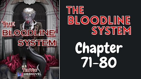 The Bloodline System Novel Chapter 71-80 | Audiobook