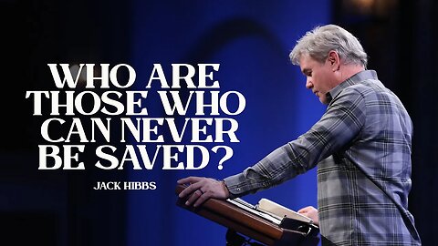 Who Are Those Who Can Never Be Saved?
