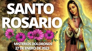ROSARIO POR TU FAMILIA SANTO ROSARIO HOY MISTERIOS DOLOROSOS ROSARIO 27 DE ENERO 2023 #rosariodehoy