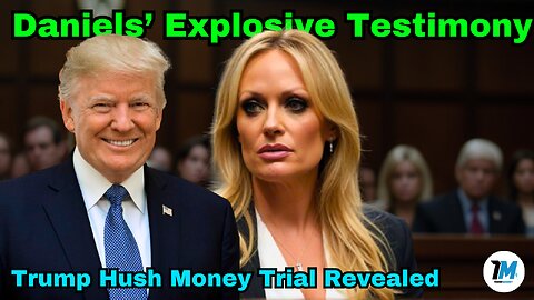 Inside Stormy Daniels’ Explosive Testimony: Trump Hush Money Trial Revealed
