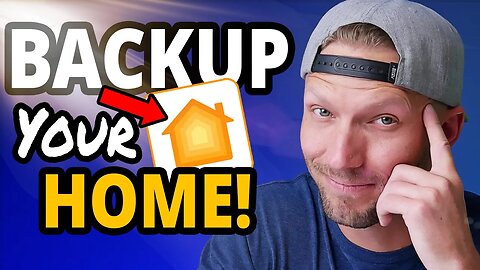 Don't wait until it's too late! How to Backup & Restore your Smart Home [HomeKit]