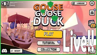 LIVE | I No Longer Goose, Only Duck! | Goose Goose Duck