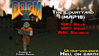 DOOM 2 - The Courtyard (MAP18) UV 100% Walkthrough