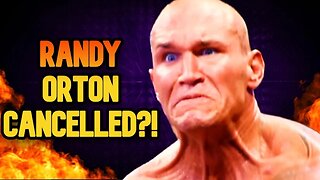 WWE Star Randy Orton is CANCELLED!