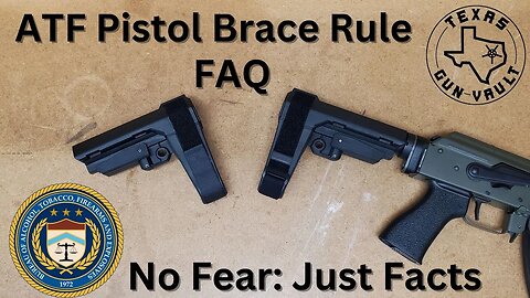 ATF Pistol Brace Rule and Amnesty Registration FAQs - No Click Bait & No Fearmongering
